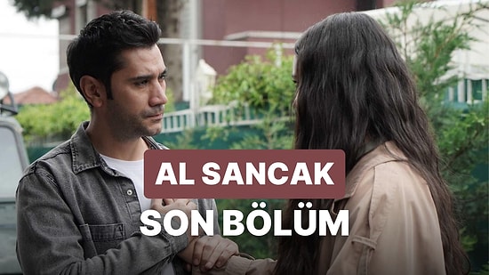 Al Sancak 17. Bölüm İzle: Al Sancak Son Bölüm Tek Parça Full İzle