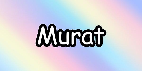 Murat!