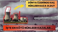 İnsanlık Tarihinin Karşılaştığı En Kötü Senaryolardan Biri: En Kötü Nükleer Patlamalar ve Etkileri