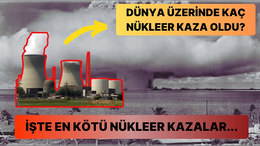 İnsanlık Tarihinin Karşılaştığı En Kötü Senaryolardan Biri: En Kötü Nükleer Patlamalar ve Etkileri