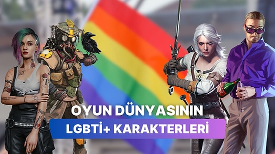 Nefret Değil Sevgi Kazanacak! Oyun Dünyasında Akıllarımıza Kazınan 18 LGBTİ+ Karakter