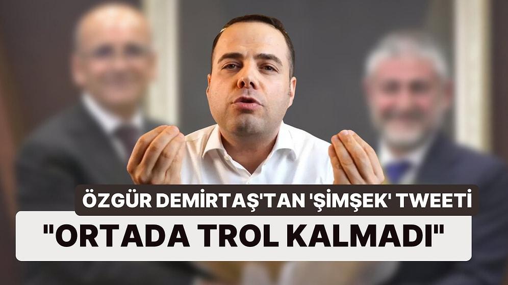Özgür Demirtaş'tan Mehmet Şimşek Tweeti: "Şimdi de Ortada Trol Kalmadı"