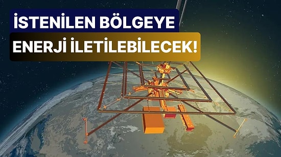 55 Yıllık Hayal Gerçek Oldu: Uzaydaki Güneş Enerjisi İlk Kez Dünya'ya İletildi!