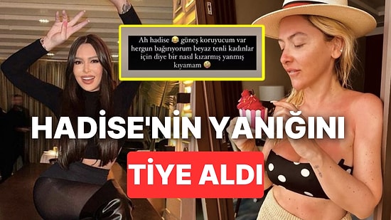 Selin Ciğerci Güneşte Adeta Tavuk Gibi Kızaran Hadise'yi Görünce Kendini Tutamadı