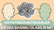 Kaostan Beslenerek Hayat Enerjinizi Sömüren Kişilerle Nasıl Başa Çıkacağınızı Anlatıyoruz
