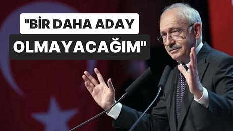 Kemal Kılıçdaroğlu: "Bir Daha Cumhurbaşkanlığı Dahil, Herhangi Bir Pozisyona Aday Olmayacağım"