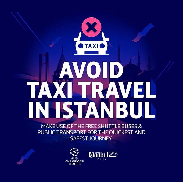 UEFA, resmi sitesinde taraftarlara yönelik yayınladığı yönergelerde İstanbul’daki taksi problemine dikkat çekti ve taraftarlara toplu taşıma kullanmalarını önerdi.