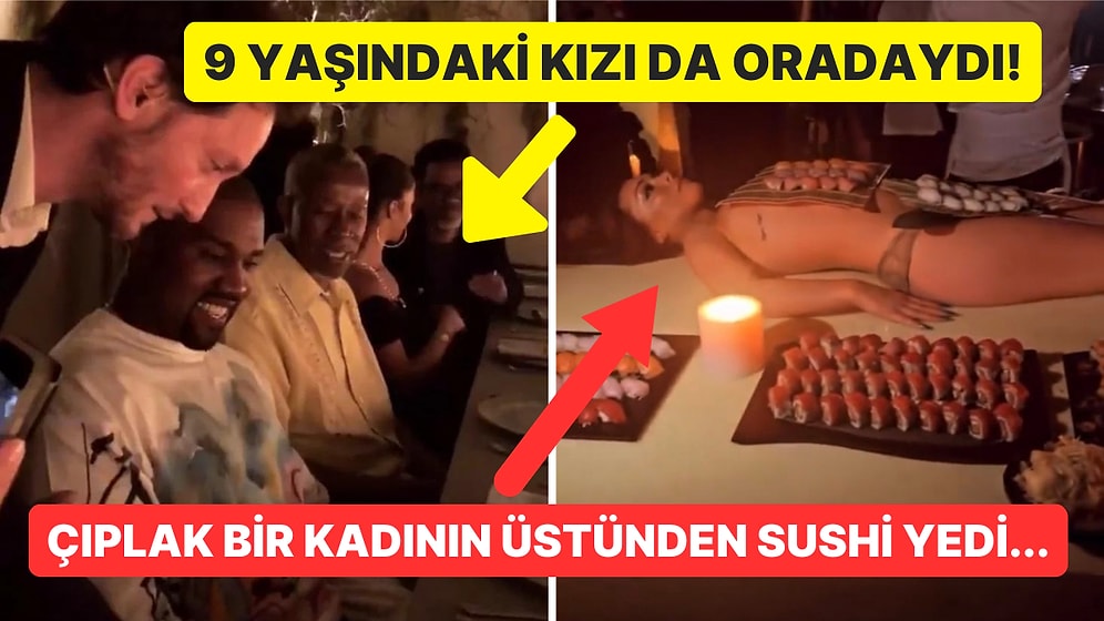 Çıplak Bir Kadının Üstünden Sushi Yedi: Kanye West'in Doğum Gününü Kutlama Şekli İnfial Yarattı!
