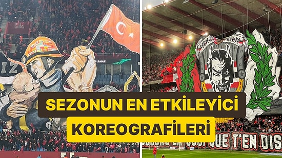 2022-2023 Sezonuna Damga Vuran Taraftarlardan İzleyenleri Kendisine Hayran Bırakan 10 Muhteşem Koreografi