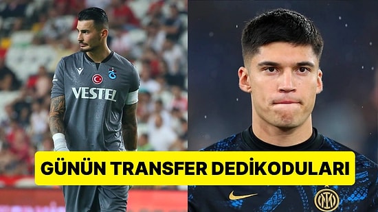 Taraflı Tarafsız Herkesi Heyecanlandıran Günün En Dikkat Çekici Transfer Dedikoduları