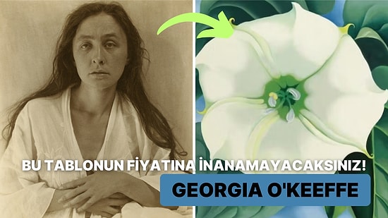 Dünyanın En Pahalı Kadın Sanatçısı Rekorunu Elinde Bulunduran Georgia O'Keeffe Kimdir?