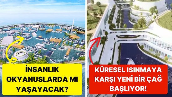 Yükselen Deniz Seviyelerine Karşı İnsanlığın Yeni Yuvası Olacak Yüzen Şehirler Geliyor!