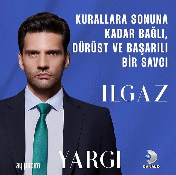Kaan Urgancıoğlu as Ilgaz Kaya