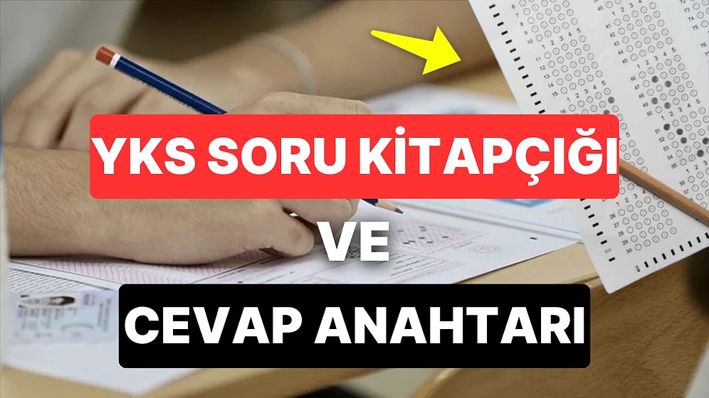 2023 YKS Soru Kitapçığı ve Cevap Anahtarı: ÖSYM TYT - AYT - YDT Soru ve Cevapları Açıklandı!