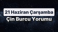 21 Haziran Çarşamba Çin Burcuna Göre Günün Nasıl Geçecek?
