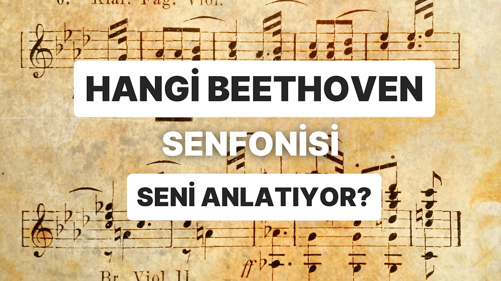 Beethoven’ın Hangi Senfonisi Karakterini Yansıtıyor?
