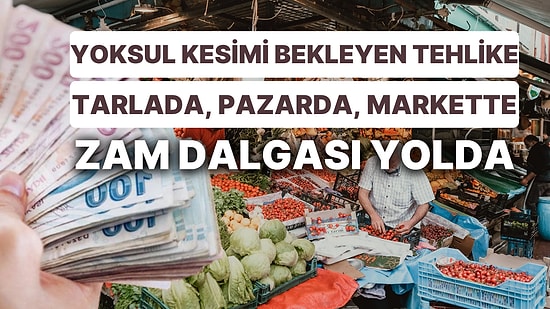 Lokmamızı Saymaya Az Kaldı: Pazarda, Markette Gıdaya Zam Dalgası Yolda
