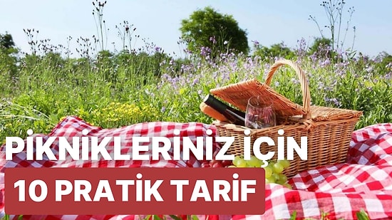Mükemmel Bir Yaz Pikniği için Kolayca Hazırlayabileceğini 10 Basit Tarif