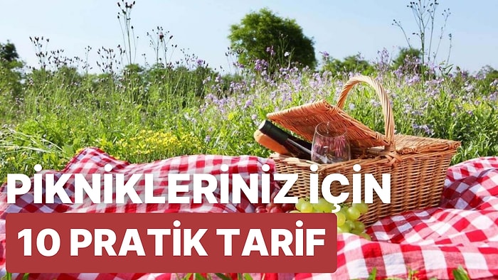 Mükemmel Bir Yaz Pikniği için Kolayca Hazırlayabileceğini 10 Basit Tarif