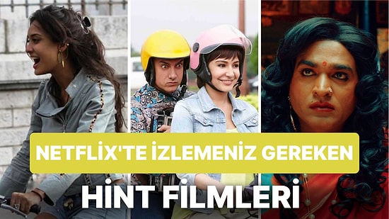 Bollywood'un Büyülü Dünyasına Çekileceksiniz: Netflix'te Mutlaka İzlemeniz Gereken Hint Filmleri