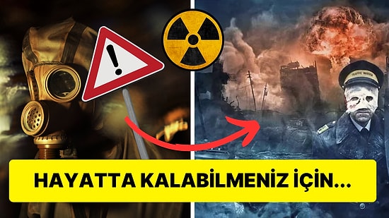 Nükleer Afet Durumunda Neler Yapılması Gerek? Olası Bir Nükleer Saldırıda Dikkat Etmeniz Gereken 25 Tavsiye