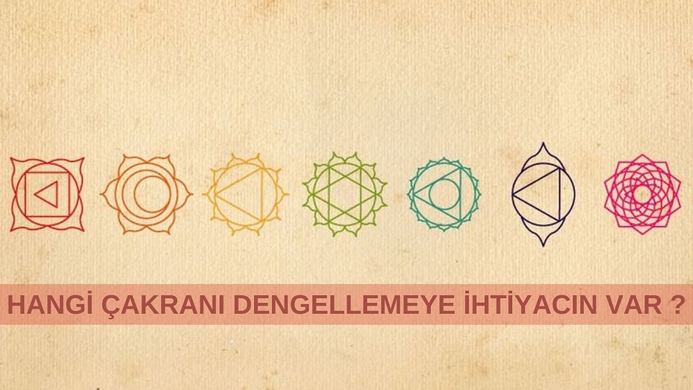 Hangi Çakranı Dengelemeye İhtiyacın Var?