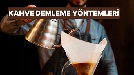 Kahve Demleme Sanatı ve Bilimi: Farklı Kahve Demleme Yöntemlerini Keşfedin!