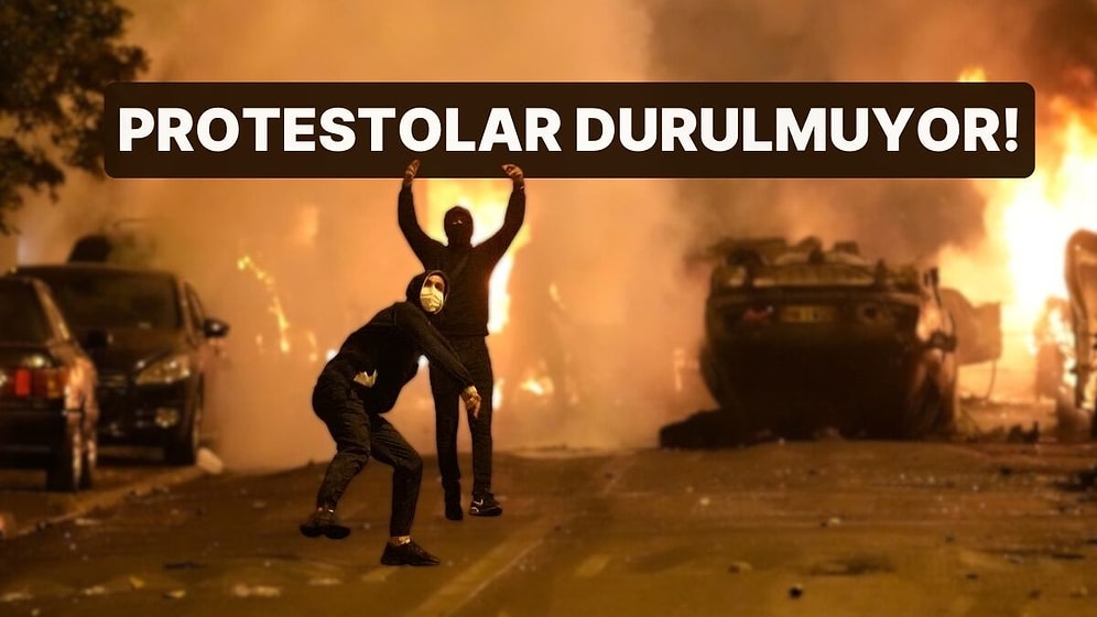 Fransa'da Protestolar Durulmuyor! Sokağa Çıkma Yasağı İlan Edildi