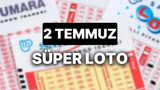 2 Temmuz Süper Loto Sonuçları ve Kazandıran Numaralar: 2 Temmuz Süper Loto Sonuç Sorgulama Sayfası