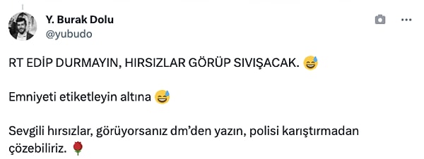 Kullanıcı takipçilerinden emniyeti etiketleyerek destek olmalarını istedi.