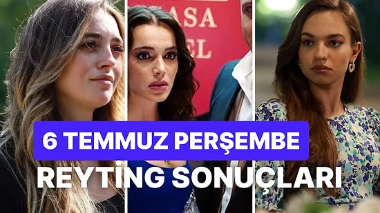 6 Temmuz Perşembe Reyting Sonuçları Açıklandı: Yeni Dizi ''Ya Çok Seversen'' Reytinglerde Kaçıncı Oldu?