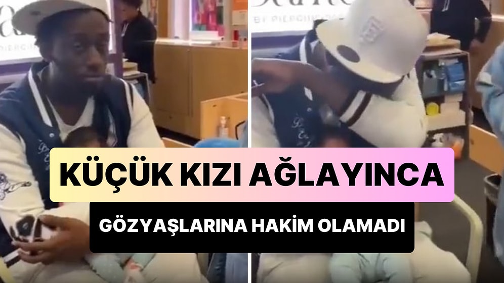 Minik Kızı Kulağı Delinirken Ağlayınca, Baba Gözyaşlarına Hakim Olamadı