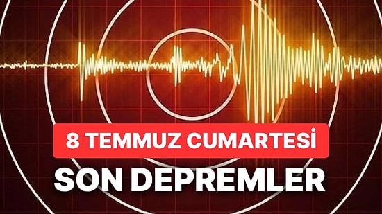 Yine Deprem mi Oldu? 8 Temmuz AFAD ve Kandilli Rasathanesi Son Dakika Depremleri Görüntüleme Ekranı