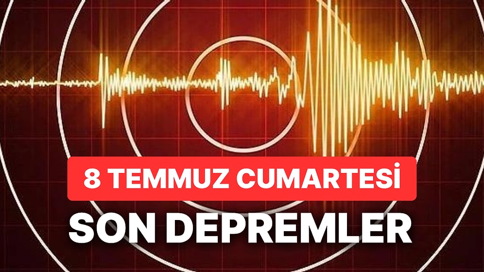 Yine Deprem mi Oldu? 8 Temmuz AFAD ve Kandilli Rasathanesi Son Dakika Depremleri Görüntüleme Ekranı