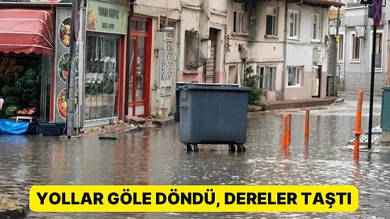 Meteoroloji Uyarmıştı: Şiddetli Sağanak Seli Beraberinde Getirdi