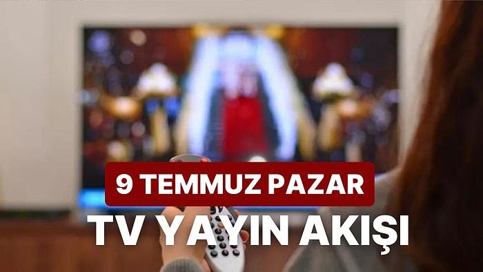 9 Temmuz Pazar TV Yayın Akışı: Bugün Televizyonda Neler Var? FOX, Kanal D, ATV, Star, TRT1, TV8, Show TV