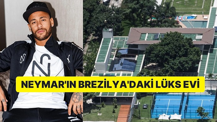 Adeta Spor Kompleksi! Neymar, Rio de Janeiro'daki Lüks Evini Paylaştı