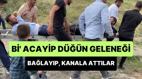 Bi' Acayip Düğün Eğlencesi: Düğün Sahiplerini Merdivene Bağlayıp Sulama Kanalına Attılar