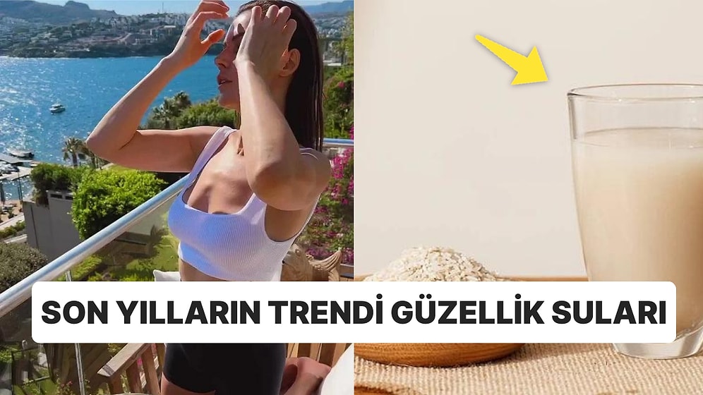 Hatice Şendil'in de Uyguladığı Birbirinden Etkili Doğal Güzellik Suları