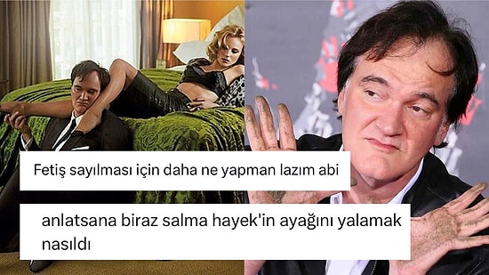 Filmlerine Ayak Sahnelerini Dahil Etmeyi Seven Quentin Tarantino, Ayak Fetişi Söylemlerine Açıklık Getirdi!