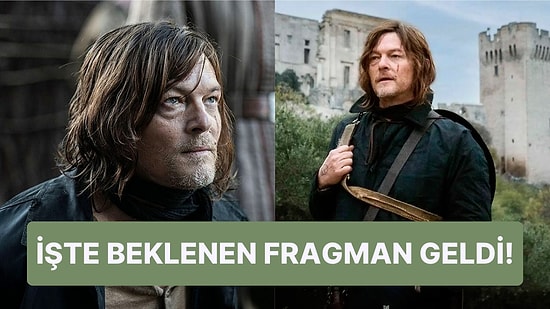 Merakla Beklenen Spin-Off Dizi 'The Walking Dead: Daryl Dixon'un Fragmanı Geldi!