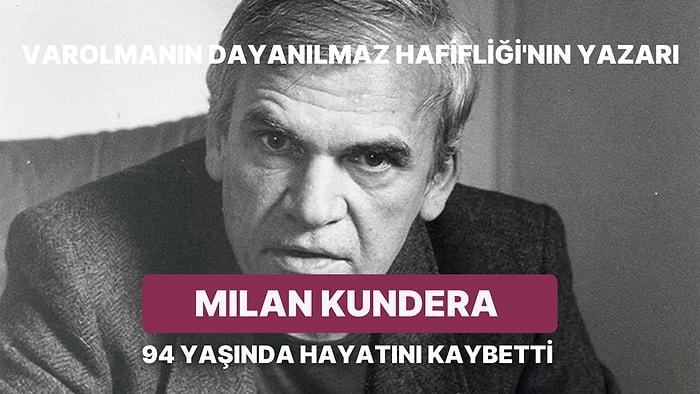 Dünya Edebiyatının Son Varoluşcu Yazarlarından Milan Kundera 94 Yaşında Hayatını Kaybetti!