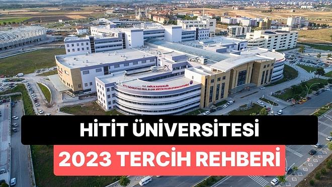 Hitit Üniversitesi Taban Puanları 2023: Hitit Üniversitesi 2 Yıllık ve 4 Yıllık Başarı Sıralamaları