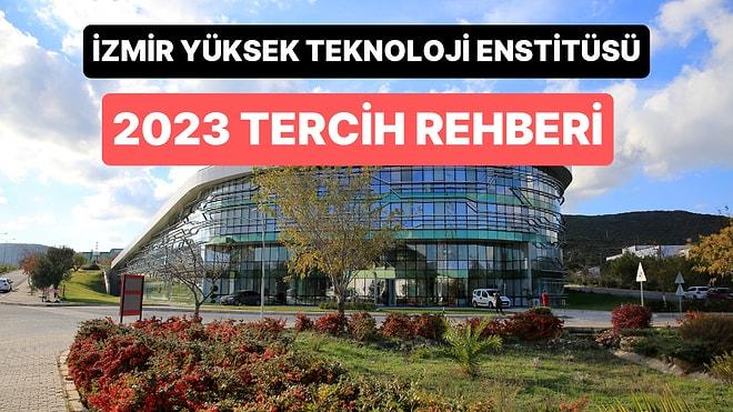 İzmir Yüksek Teknoloji EnstitüsüTaban Puanları 2023: İYTE 2 Yıllık ve 4 Yıllık Başarı Sıralamaları