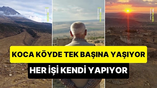 Aksaray'da Bir Köyde 10 Yıldır Tek Başına Yaşayan Adam: Selami