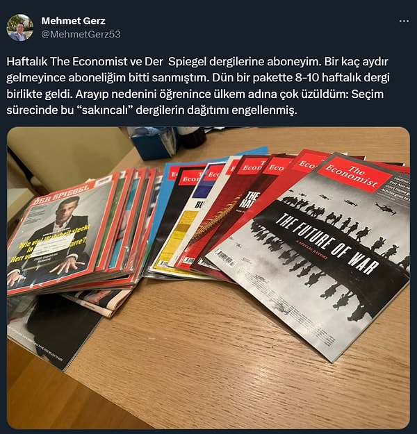 Portföy Yönetim profesyonellerinden Mehmet Gerz, yıllardır abone olduğu Der Spiegel ve The Economist dergilerinin gelmemesini aboneliğinin bittiğini sanarak ilk etapta önemsemedi. Dergilerin tüm sayıları eline ulaşınca gerçekleri anladı ve sosyal medya hesabından paylaştı.