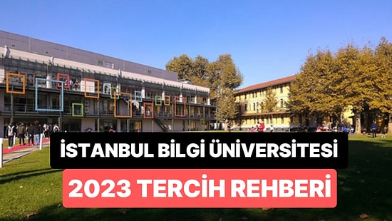 İstanbul Bilgi Üniversitesi Taban Puanları 2023: 2 Yıllık ve 4 Yıllık Başarı Sıralamaları