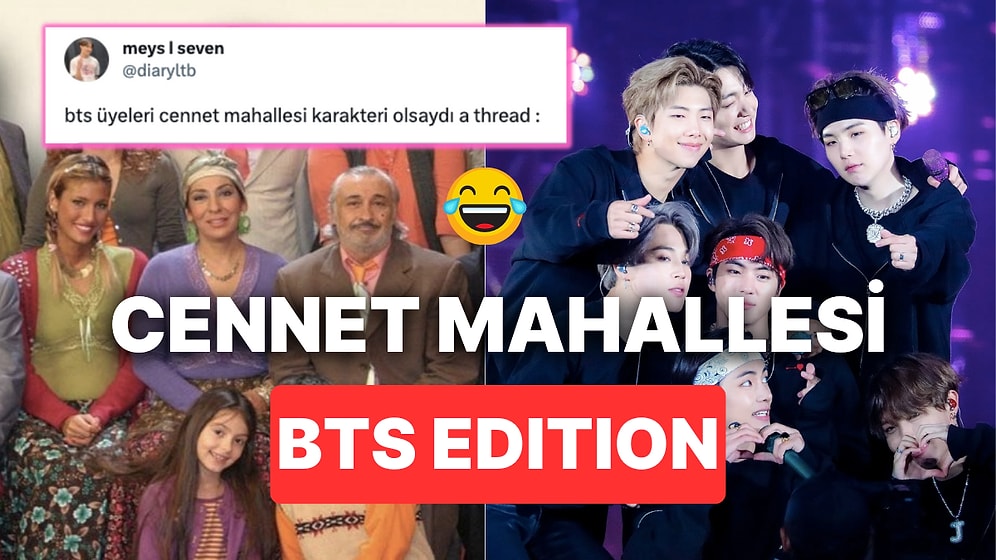 BTS Üyelerinin Sıra Dışı Alter Egolarını Konuşturuyoruz: Cennet Mahallesi'nde Hangi Karakter Olurlardı?