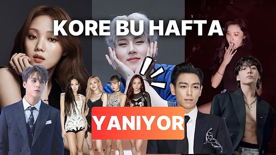 Evlendiği İçin Özür Dileyenden Tutun Soyunup Kamera Karşısına Geçene Haftalık K-POP Magazin Turu