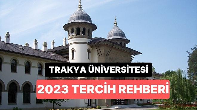 Trakya Üniversitesi (Edirne) Taban Puanları 2023: Trakya Üniversitesi 2 Yıllık ve 4 Yıllık Başarı Sıralamaları